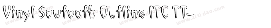 Vinyl Sawtooth Outline ITC TT字体转换